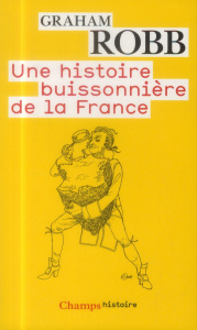 Une histoire buissonnière de la France - Robb Graham - Taudière Isabelle D.