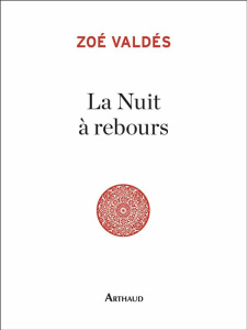 La nuit à rebours - Valdés Zoé ; Bensoussan Albert