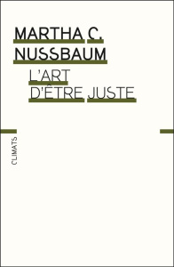 L'art d'être juste. L'imagination littéraire et la vie publique - Nussbaum Martha ; Chavel Solange