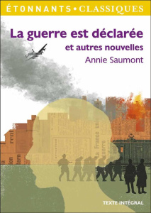 La guerre est déclarée et autres nouvelles - Saumont Annie ; Vattement Jean
