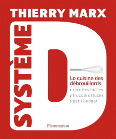 Système D. La cuisine des débrouillards - Marx Thierry ; L'Ecotais Mathilde de