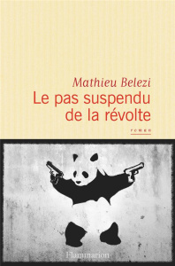 Le pas suspendu de la révolte - Belezi Mathieu