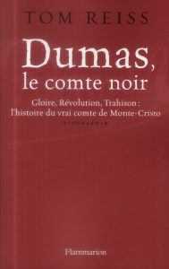 Dumas, le comte noir - Reiss Tom ; Taudière Isabelle D. ; Débrosse Lucile