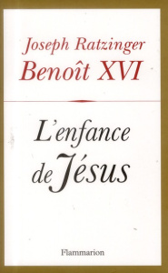 L'Enfance de Jésus - BENOIT XVI