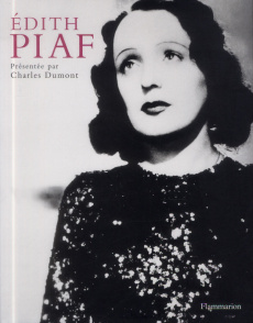 Edith Piaf - Dumont Charles ; Marchois Bernard