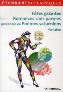 Fêtes galantes. Romances sans paroles précédées de poèmes saturniens - Verlaine Paul