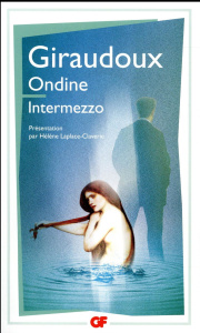Ondine. Intermezzo - Giraudoux Jean ; Laplace-Claverie Hélène