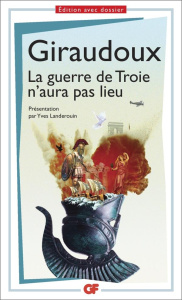 La guerre de Troie n'aura pas lieu - Giraudoux Jean ; Landerouin Yves