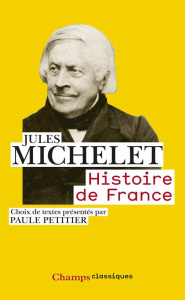 Histoire de France. Choix de textes présentés par Paule Petitier - Michelet Jules ; Petitier Paule