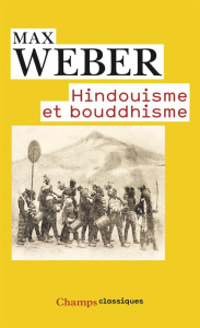 Hindouisme et bouddhisme - Weber Max ; Kalinowski Isabelle ; Lardinois Roland