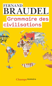 Grammaire des civilisations - Braudel Fernand