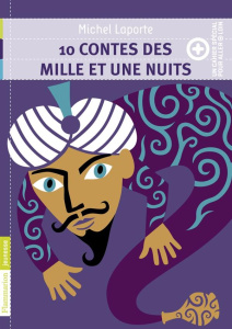 10 contes des mille et une nuits - Laporte Michel ; Sochard Fred
