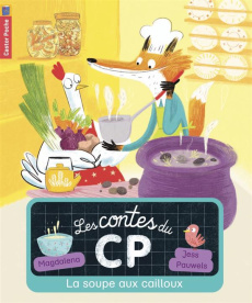 Les contes du CP Tome 3 : La soupe aux cailloux - MAGDALENA/PAUWELS