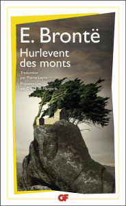 Hurlevent des monts - Brontë Emily ; Leyris Pierre ; Margerie Diane de