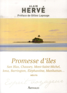 Promesse d'iles. San Blas, Chausey, Mont-Saint-Michel, Iona, Barrington, Eléphantine, Manhattan... - Hervé Alain ; Lapouge Gilles
