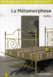 La Métamorphose - Kafka Franz ; Lortholary Bernard ; Marcou Loïc