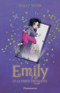 Emily Tome 1 : Emily et la porte enchantée - Webb Holly ; Fiore Faustina
