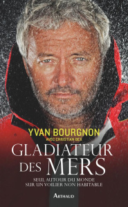 Gladiateur des mers - Bourgnon Yvan ; Bex Christian