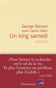 Un long samedi - Steiner George ; Adler Laure