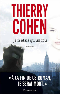 Je n'étais qu'un fou - Cohen Thierry
