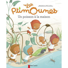 Les Ptimounes : Un poisson à la maison - Brunelet Madeleine