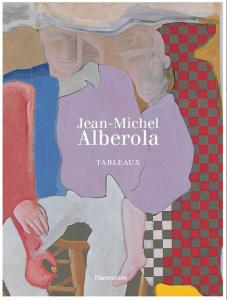 Jean-Michel Alberola. Tableaux - Grenier Catherine ; Stoullig Claire