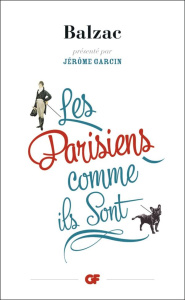 Les Parisiens comme ils sont - Balzac Honoré de ; Garcin Jérôme