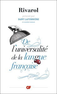 De l'universalité de la langue française - Rivarol Antoine de ; Laferrière Dany