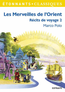 Les Merveilles de l'Orient - Polo Marco ; Trotot Caroline