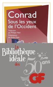 La bibliothèque idéale des 50 ans GF Tome 1 : Sous les yeux de l'Occident - Conrad Joseph ; Neel Philippe ; Topia André ; Feui