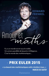 Amour et maths - Frenkel Edward ; Courcelle Olivier