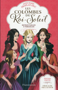 Les Colombes du Roi-Soleil Tome 14 : Retrouvailles à Versailles - Desplat-Duc Anne-Marie
