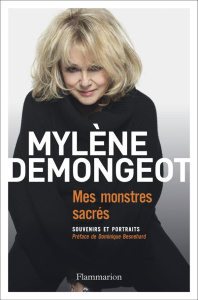 Mes monstres sacrés - Demongeot Mylène ; Besnehard Dominique