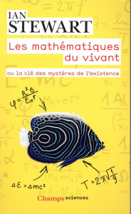 Les mathématiques du vivant. Ou la clé des mystères de l'existence - Stewart Ian ; Courcelle Olivier
