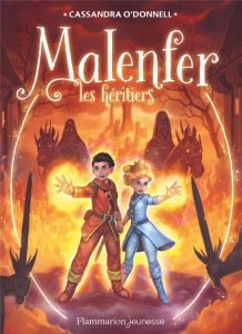 Malenfer, la fôret des ténèbres Tome 3 : Les héritiers - O'Donnell Cassandra ; Fleury Jérémie