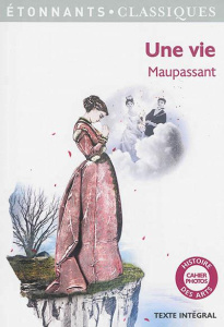 Une vie - Maupassant Guy de ; Princen Anne