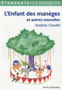 L'enfant des manèges et autres nouvelles - Chedid Andrée ; Métais Françoise