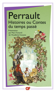 Histoires ou contes du temps passé - Perrault Charles ; Fumaroli Marc