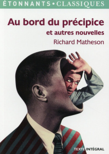 Au bord du précipice et autres nouvelles - Matheson Richard ; Chambon Jacques ; Collon Hélène