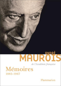 Mémoires. 1885-1967 - Maurois André ; Kanters Robert