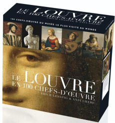 Le Louvre en 100 chefs-d'oeuvre - Lessing Erich ; Grebe Anja