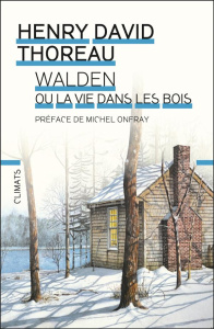 Walden ou la Vie dans les bois - Thoreau Henry-David ; Onfray Michel ; Landré-Augie