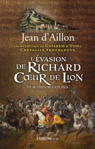 L'évasion de Richard Coeur de Lion et autres aventures - Aillon Jean d'