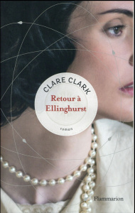 Retour à Ellinghurst - Clark Clare ; Reznikov Patricia