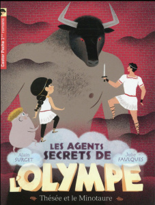 Les agents secrets de l'Olympe Tome 6 : Thésée et le Minotaure - Surget Alain ; Faulques Julie