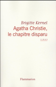 Agatha Christie, le chapitre disparu - Kernel Brigitte