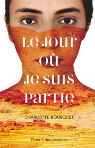 Le jour où je suis partie - Bousquet Charlotte