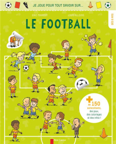 Je joue pour tout savoir sur le football - Marson Eric ; Alloing Louis