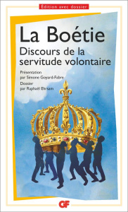 Discours de la servitude volontaire - La Boétie Etienne de ; Goyard-Fabre Simone ; Ehrsa