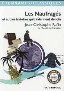 Les Naufragés et autres histoires qui reviennent de loin - Rufin Jean-Christophe ; Vidal Sidonie ; Jullier La